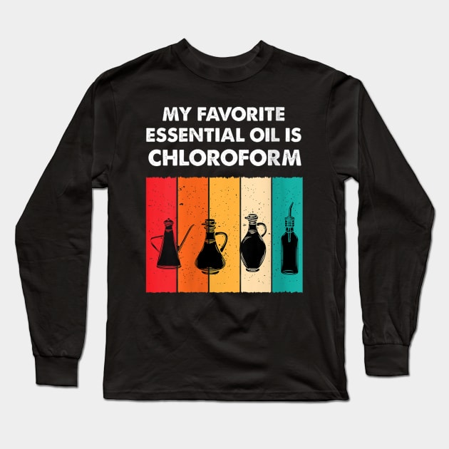 My favorite essential oil is chloroform colorful 1 Long Sleeve T-Shirt by PHShirt